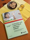 Ler Como Lidar com a Seletividade Alimentar Infantil, do autor Adriana Trejger Kachani; Priscila Maximino; Mauro Fisberg
