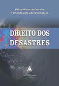 Ler Direito Dos Desastres, do autor Délton Winter Carvalho; Fernanda Dalla Libera Damacena Ler Direito Dos Desastres, do autor Délton Winter Carvalho; Fernanda Dalla Libera Damacena