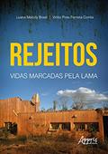 Ler Rejeitos: vidas marcadas pela lama, do autor Luana Melody Brasil; Victor Pires Ferreira Corrêa Ler Rejeitos: vidas marcadas pela lama, do autor Luana Melody Brasil; Victor Pires Ferreira Corrêa