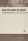 Ler Vaga em Campo de Rejeito, do autor Maria Helena Bernardes