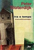 Ler Ira e tempo: ensaio político psicológico, do autor Peter Sloterdijk Ler Ira e tempo: ensaio político psicológico, do autor Peter Sloterdijk