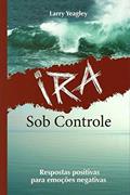 Ler Ira Sob Controle, do autor Larry Yeagley