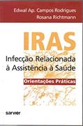 Ler Iras infecção relacionada à assistência à saúde, do autor Rodrigues; Richtmann Ler Iras infecção relacionada à assistência à saúde, do autor Rodrigues; Richtmann