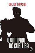 Ler O vampiro de Curitiba, do autor Dalton Trevisan