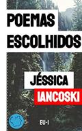 Ler Poemas Escolhidos: Jéssica Iancoski, do autor Jéssica Iancoski Ler Poemas Escolhidos: Jéssica Iancoski, do autor Jéssica Iancoski