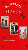 Ler Box De Repente o Amor, do autor Mariah Mendes
