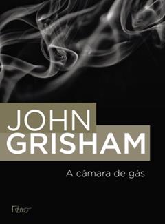 A câmara de gás, do autor John Grisham