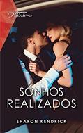 Ler Sonhos Realizados (Harlequin Paixão Livro 130), do autor Sharon Kendrick