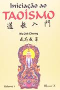 Ler Iniciação ao Taoísmo (Volume 1), do autor Wu Jyh Cherng Ler Iniciação ao Taoísmo (Volume 1), do autor Wu Jyh Cherng