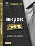 Ler Bem-Sucedido e Realizado, do autor Thomas Delong Ler Bem-Sucedido e Realizado, do autor Thomas Delong