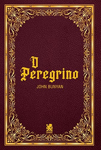 Ler O Peregrino - John Bunyan, do autor John Bunyan