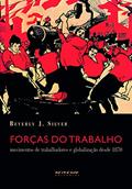 Ler Forças do Trabalho: Movimentos de Trabalhadores e Globalização Desde 1870, do autor Beverly J. Silver Ler Forças do Trabalho: Movimentos de Trabalhadores e Globalização Desde 1870, do autor Beverly J. Silver