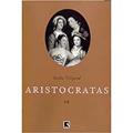 Ler Aristocratas, do autor Stella Tillyard