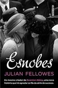 Ler Esnobes, do autor Julian Fellowes