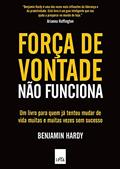 Ler Força de vontade não funciona, do autor Benjamin Hardy