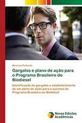 Ler Gargalos e plano de ação para o Programa Brasileiro do Biodiesel: Identificação de gargalos e estabelecimento de um plano de ação para o sucesso do Programa Brasileiro do Biodiesel, do autor Mauricio Penteado