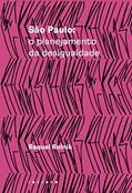 Ler São Paulo: O planejamento da desigualdade, do autor Rolnik Raquel