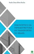 Ler Diagnóstico da infraestrutura de transportes do Brasil, do autor Paulo César Alves Rocha