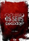 Ler Onde Estão os Seus Pecados?, do autor John Charles Ryle