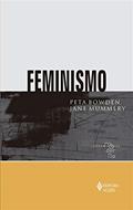 Ler Feminismo, do autor Peta Bowden; Jane Mummery