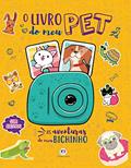 Ler O livro do meu pet - Brochura: as Aventuras do meu Bichinho, do autor Ciranda Cultural Ler O livro do meu pet - Brochura: as Aventuras do meu Bichinho, do autor Ciranda Cultural