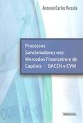 Ler Processos Sancionadores nos Mercados Financeiro e de Capitais - BACEN e CVM, do autor Antonio Carlos Verzola Ler Processos Sancionadores nos Mercados Financeiro e de Capitais - BACEN e CVM, do autor Antonio Carlos Verzola