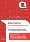 Ler Economia - Questões - 3ª Edição: Microeconomia, Macroeconomia, Economia Brasileira e Internacional em Mais de 260 Questões Comentadas, do autor Marlos Vargas Ferreira Ler Economia - Questões - 3ª Edição: Microeconomia, Macroeconomia, Economia Brasileira e Internacional em Mais de 260 Questões Comentadas, do autor Marlos Vargas Ferreira