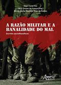 Ler A razão militar e a banalidade do mal: escritos sociofilosóficos, do autor Nicole Louise Macedo Teles de Pontes