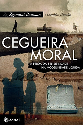Ler Cegueira moral, do autor Zygmunt Bauman Ler Cegueira moral, do autor Zygmunt Bauman