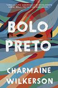 Ler Bolo preto, do autor Charmaine Wilkerson
