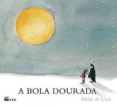 A Bola Dourada, do autor Nicole de Cock
