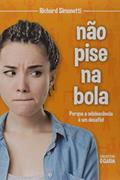 Ler Não Pise na Bola, do autor Richard Simonetti