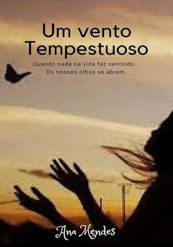 Ler Um Vento Tempestuoso, do autor Ana Mendes Ler Um Vento Tempestuoso, do autor Ana Mendes