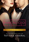 Ler Função CEO - Um dia para os namorados: Um conto da trilogia Função CEO, do autor Tatiana Amaral Ler Função CEO - Um dia para os namorados: Um conto da trilogia Função CEO, do autor Tatiana Amaral