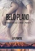 Ler Belo Plano: - "A historia de Liam e Oliver" 1 (Duologia Liam e Oliver), do autor J.P. Forte Ler Belo Plano: - "A historia de Liam e Oliver" 1 (Duologia Liam e Oliver), do autor J.P. Forte