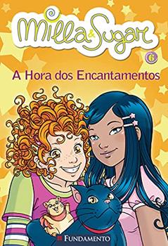 Milla e Sugar. A Hora dos Encantamentos - Volume 6, do autor Prunella Bat