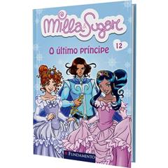 Milla e Sugar. O Último Príncipe - Volume 12, do autor Prunella Bat