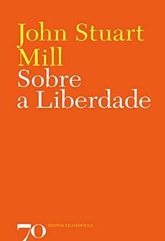 Sobre a Liberdade, do autor John Stuart-Mill