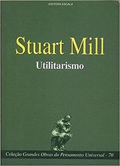 70-Stuart Mill - Utilitarismo, do autor Escala