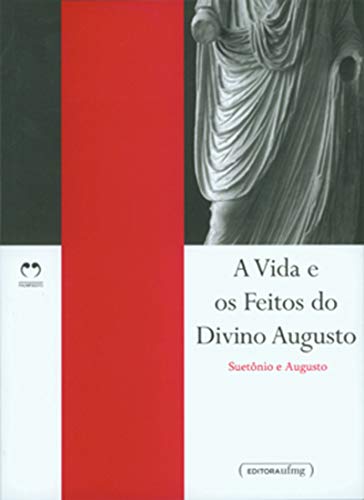 Ler A Vida e os Feitos do Divino Augusto, do autor Suetônio; Augusto