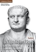Ler As Vidas dos Doze Césares - Vol. 3 Nero, Galba, Otão, Vitélio, Vespasiano, Tito, Domiciano, do autor Suetónio Ler As Vidas dos Doze Césares - Vol. 3 Nero, Galba, Otão, Vitélio, Vespasiano, Tito, Domiciano, do autor Suetónio