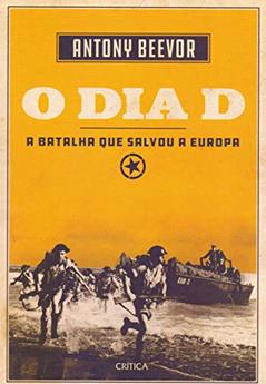 O Dia D, do autor Antony Beevor