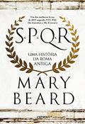 Ler SPQR: Uma história da Roma antiga - 2ª Edição, do autor Mary Beard