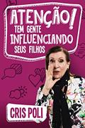 Ler Atenção! Tem gente influenciando seus filhos, do autor Cris Poli