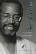 Ler Ben Carson. O Menino Pobre que Se Tornou Neurocirurgião de Fama Mundial, do autor Ben Carson