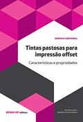 Ler Tintas Pastosas Para Impressão Offset. Caraterísticas e Propriedades, do autor Ricardo Cuenca; Rodolfo Forcinito Pereira Ler Tintas Pastosas Para Impressão Offset. Caraterísticas e Propriedades, do autor Ricardo Cuenca; Rodolfo Forcinito Pereira