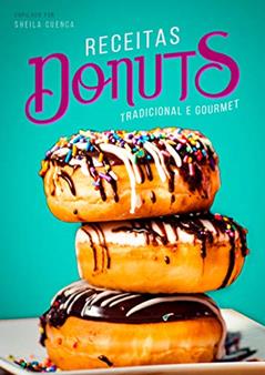 Receitas de DONUTS - tradicional e gourmet, do autor Sheila Cuenca