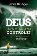 Ler Deus Está Mesmo no Controle?, do autor Jerry Bridges