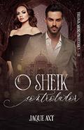 Ler O SHEIK CONTROLADOR (Trilogia Sheiks Protetores Livro 1), do autor Jaque Axt Ler O SHEIK CONTROLADOR (Trilogia Sheiks Protetores Livro 1), do autor Jaque Axt