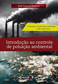 Introdução ao Controle de Poluição Ambiental, do autor José Carlos Derisio